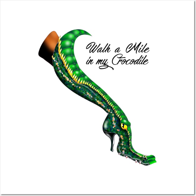 Walk A Mile In My Crocodile Wall Art by AnarKissed